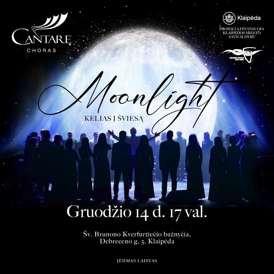 Choras „Cantare“ kviečia į koncertą „Moonlight, Kelias į šviesą“