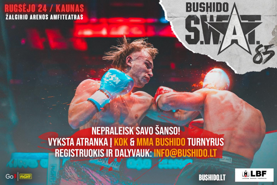 „Bushido SWAT'85“ – oficiali atranka į KOK ir „MMA Bushido“ turnyrus