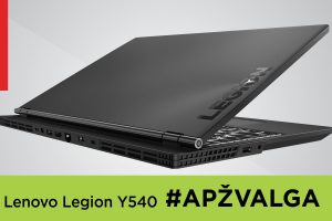 Niekada nenuviliantis legionas: „Lenovo Legion Y540“ apžvalga